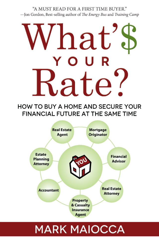 What's Your Rate? how to get a mortgage book by marc maiocca